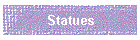 Statues